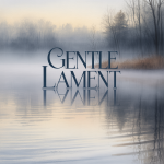 Gentle Lament