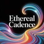 Ethereal Cadence
