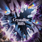 Crystalline Riffs