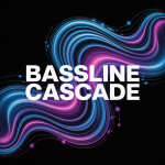 Bassline Cascade