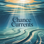 Chance Currents