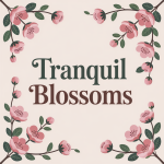 Tranquil Blossoms