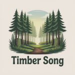 Timber Song