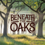 Beneath the Oaks