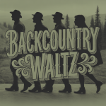 Backcountry Waltz