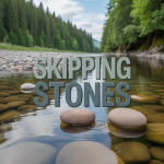 Skipping Stones