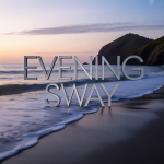 Evening Sway