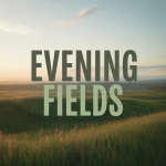 Evening Fields