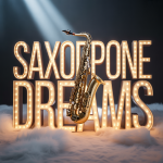 Saxophone Dreams