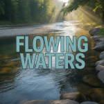 Flowing Waters