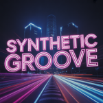 Synthetic Groove
