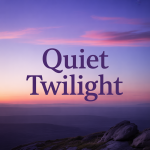 Quiet Twilight