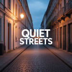 Quiet Streets