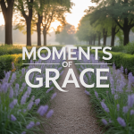 Moments of Grace