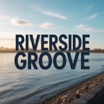Riverside Groove