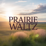 Prairie Waltz