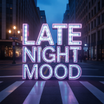 Late Night Mood