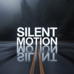 Silent Motion