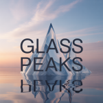 Glass Peaks