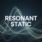 Resonant Static