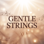 Gentle Strings