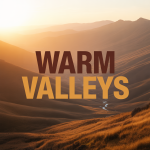 Warm Valleys