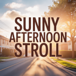 Sunny Afternoon Stroll