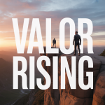 Valor Rising