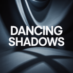 Dancing Shadows