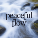 Peaceful Flow