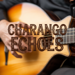 Charango Echoes
