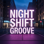 Night Shift Groove