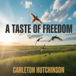 A Taste of Freedom