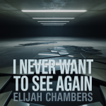 I Never Want To See Again