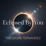 Eclipsed by You