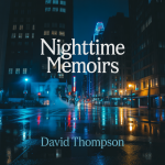 Nighttime Memoirs