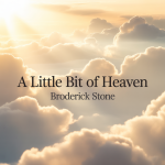 A Little Bit of Heaven