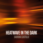 Heatwave in the Dark