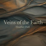 Veins of the Earth