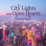 City Lights and Open Hearts