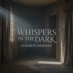 Whispers in the Dark