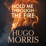 Hold Me Through the Fire