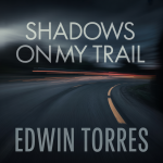 Shadows on My Trail