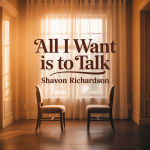 All I Want Is To Talk