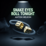 Snake Eyes Roll Tonight