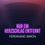 Nur ein Herzschlag entfernt