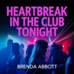 Heartbreak in the Club Tonight