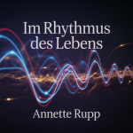 Im Rhythmus des Lebens