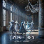 Dancing With Ghosts