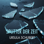 Splitter der Zeit